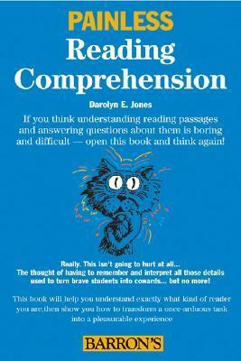 Painless Reading Comprehension by Darolyn E. Jones