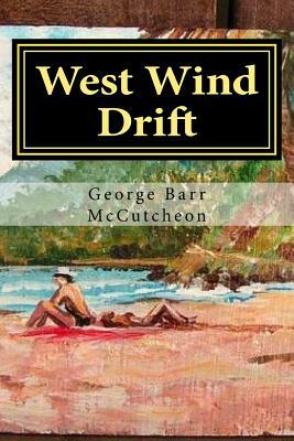 West Wind Drift by George Barr McCutcheon