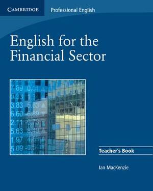 English for the Financial Sector by Ian MacKenzie