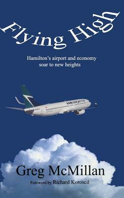 Flying High: Hamilton's Airport and Economy Soar to New Heights (Business/Airport) by Greg McMillan