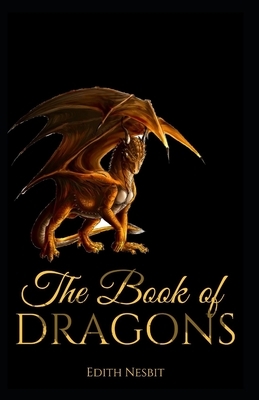 The Book of Dragons Illustrated by E. Nesbit