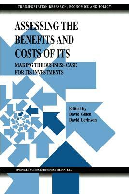 Assessing the Benefits and Costs of Its: Making the Business Case for Its Investments by 