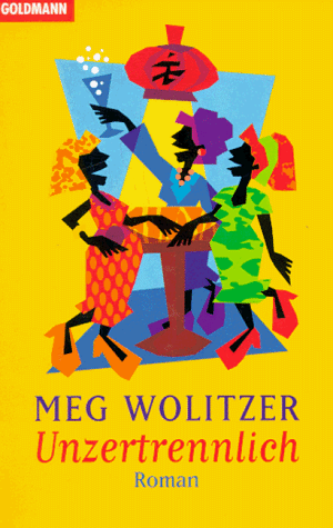 Unzertrennlich by Meg Wolitzer