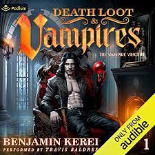 Death Loot & Vampires by Benjamin Kerei