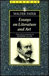 Essays on Literature and Art (Everyman's Library) by Walter Pater