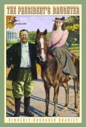 The President's Daughter by Kimberly Brubaker Bradley