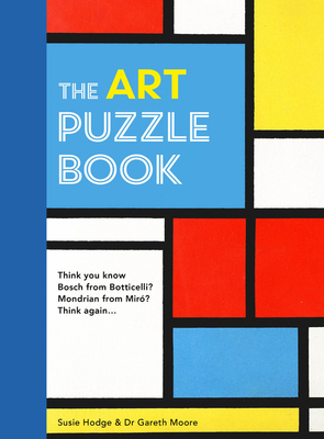 The Art Puzzle Book by Susie Hodge, Gareth Moore