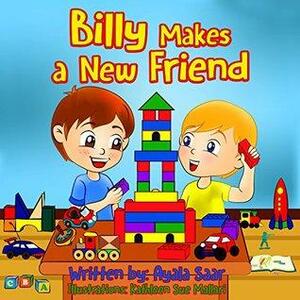 Billy makes a new friend!: Social skills Children's books collection by Ayala Saar