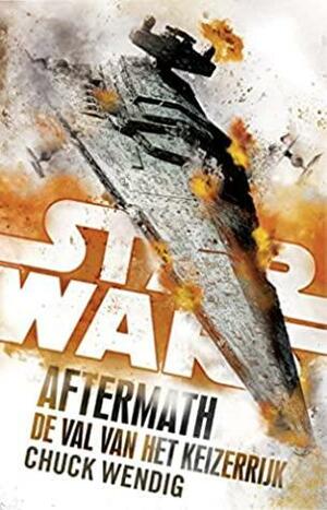 Star Wars: Aftermath: De Val van het Keizerrijk (Aftermath by Chuck Wendig