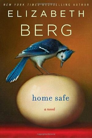 Home Safe by Elizabeth Berg