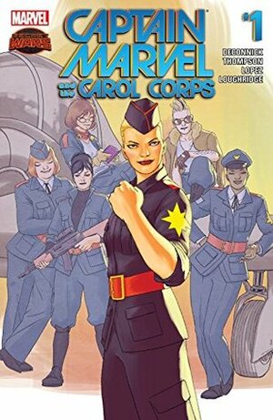 Captain Marvel and the Carol Corps #1 by Kelly Thompson, Kelly Sue DeConnick, David López