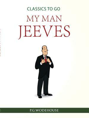 My Man Jeeves by P.G. Wodehouse