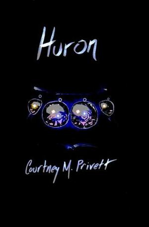 Huron by Courtney M. Privett