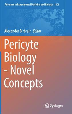 Pericyte Biology - Novel Concepts by 