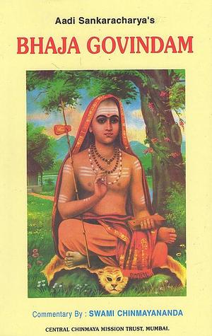 Aaadi Sankaracharya's Bhaja Govindam by Adi Shankaracharya, Adi Shankaracharya