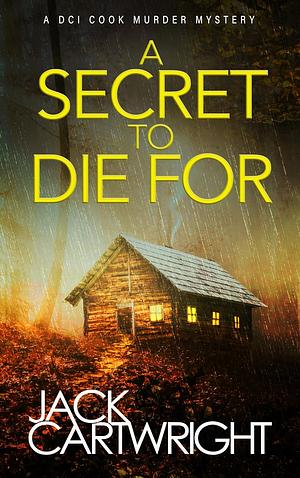 A Secret to Die For by Jack Cartwright