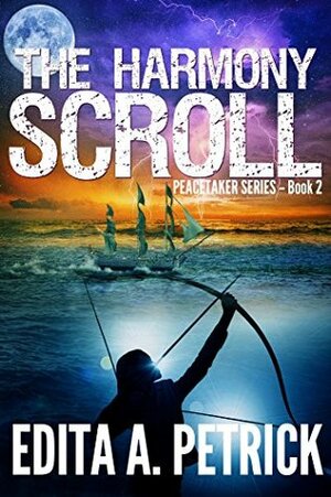 The Harmony Scroll by Edita A. Petrick