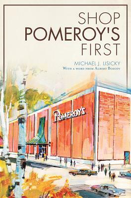 Shop Pomeroy's First by Michael J. Lisicky