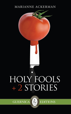 Holy Fools + 2 Stories by Marianne Ackerman