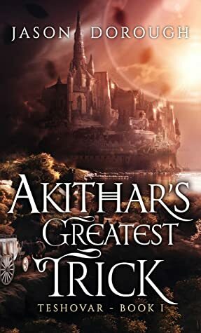 Akithar's Greatest Trick by Jason Dorough