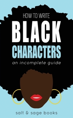How to Write Black Characters: An Incomplete Guide by 