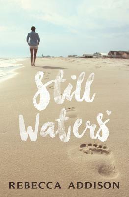 Still Waters by Rebecca Addison