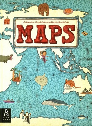 Maps by Daniel Mizielinski, Aleksandra Mizielinska