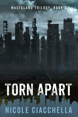 Torn Apart by Nicole Ciacchella