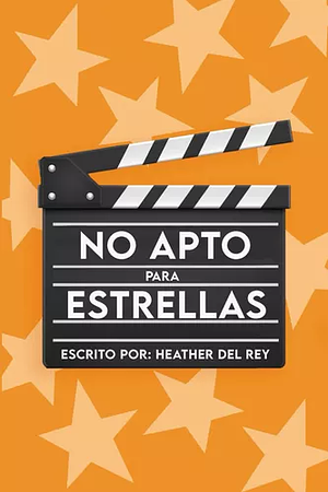 No apto para estrellas by Heather del Rey