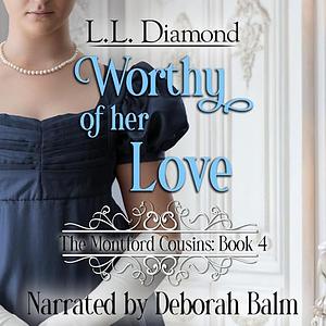 Worthy of Her Love by L.L. Diamond