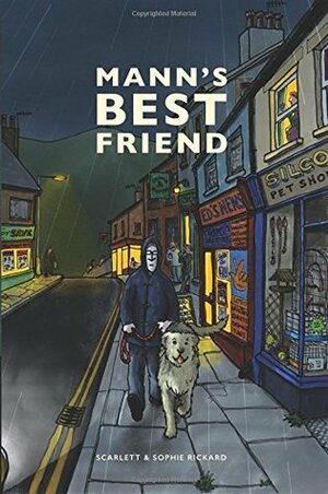 Mann's Best Friend by Scarlet Rickard, Sophie Rickard