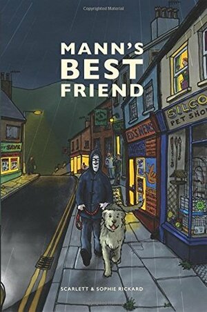 Mann's Best Friend by Sophie Rickard, Scarlet Rickard