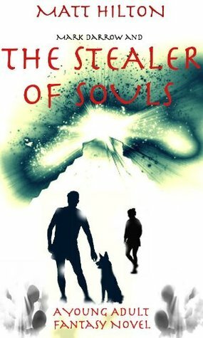 Mark Darrow and The Stealer of Souls by Matt Hilton