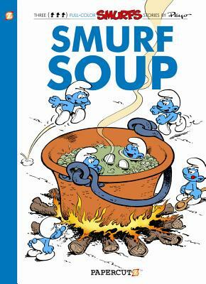 Smurf Soup by Yvan Delporte, Peyo