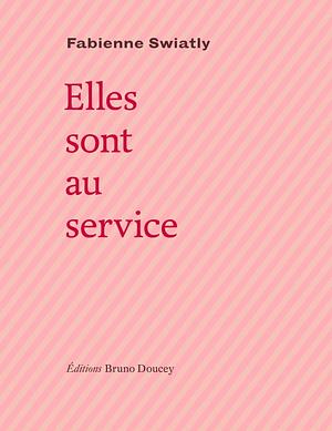 Elles sont au service by Fabienne Swiatly