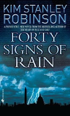 Forty Signs of Rain by Kim Stanley Robinson