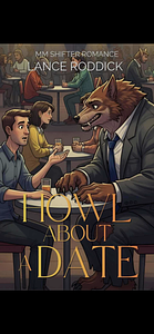Howl About a Date by Lance Roddick