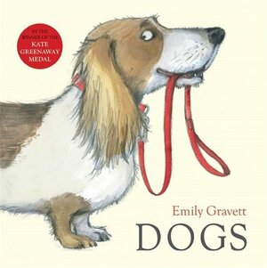 Dogs by Emily Gravett