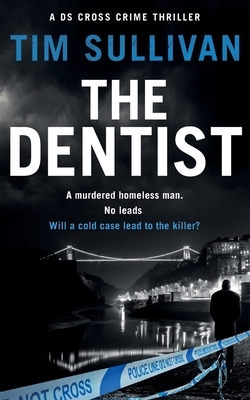 The Dentist by Tim Sullivan