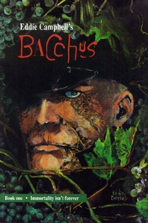 Bacchus, Vol. 1: Immortality Isn't Forever by Eddie Campbell, Neil Gaiman