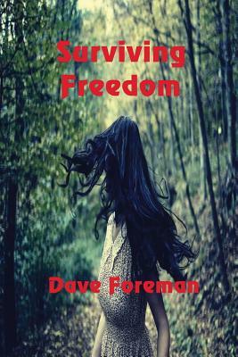 Surviving Freedom by Dave Foreman