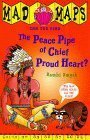 Mad Maps Peace Pipe Chief Proud Heart (Mad Maps S.) by Bambi Smith, Bambi Smyth