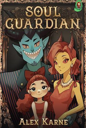 Soul Guardian: A Hellishly Cozy Fantasy by Alex Karne, Alex Karne