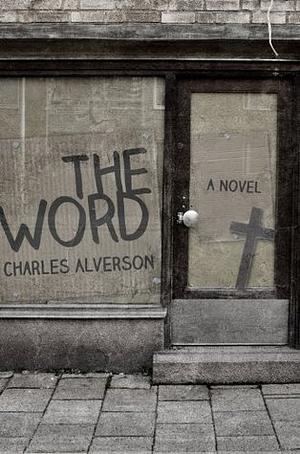 The Word by Charles Alverson