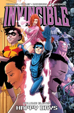 Invincible, Vol. 11: Happy Days by Robert Kirkman