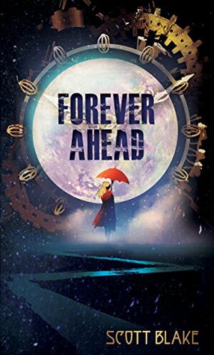 Forever Ahead by Scott Blake
