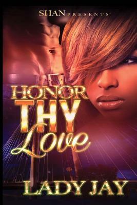 Honor Thy Love by Lady Jay