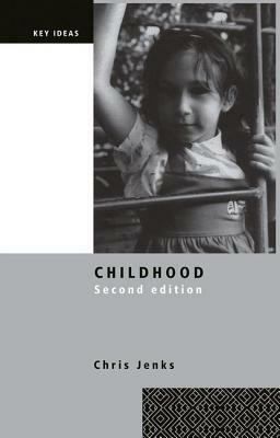 Childhood: Second edition by Chris Jenks