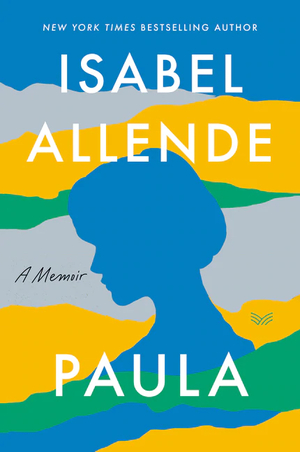 Paula: A Memoir by Isabel Allende