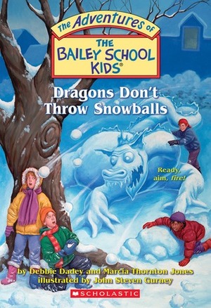 Dragons Don't Throw Snowballs by Debbie Dadey, Marcia Thornton Jones